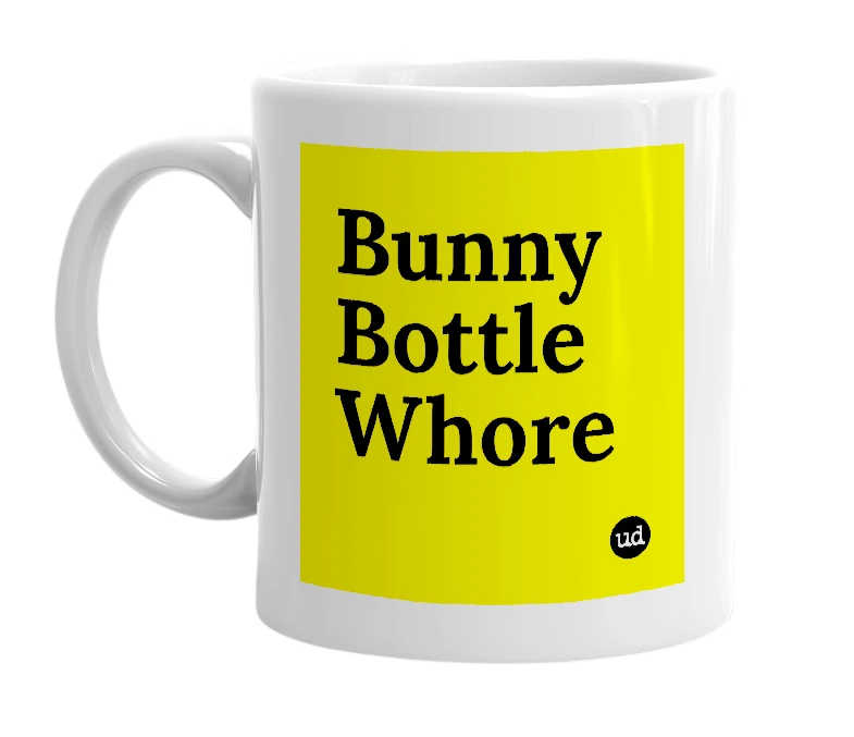 White mug with 'Bunny Bottle Whore' in bold black letters