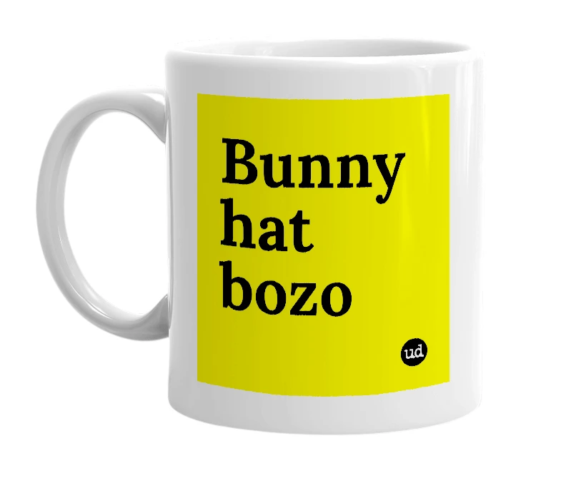 White mug with 'Bunny hat bozo' in bold black letters