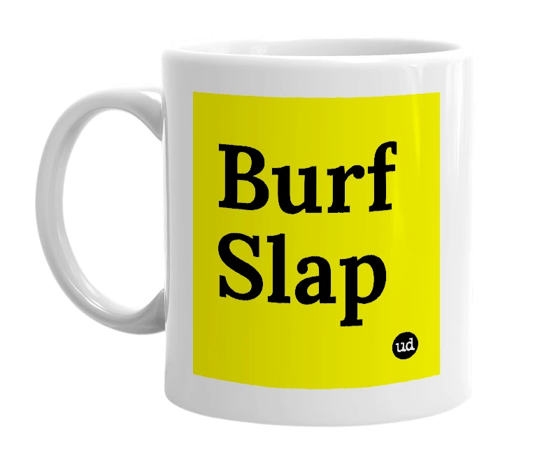 White mug with 'Burf Slap' in bold black letters