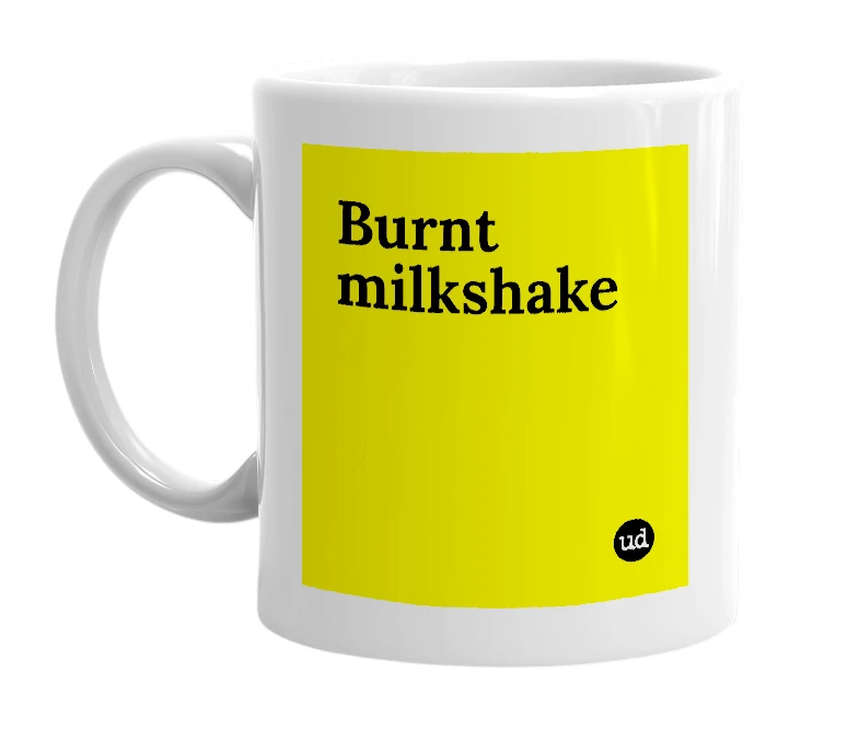 White mug with 'Burnt milkshake' in bold black letters