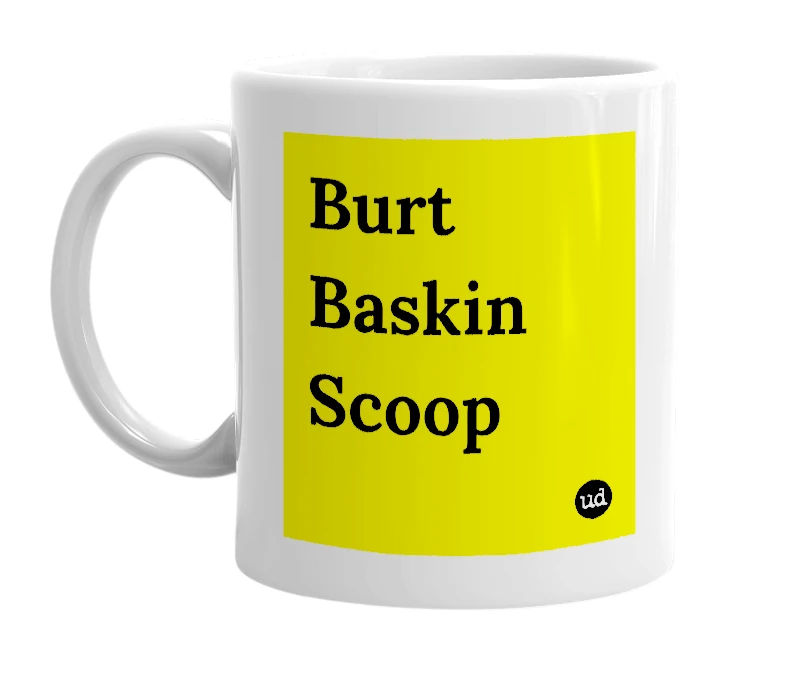 White mug with 'Burt Baskin Scoop' in bold black letters