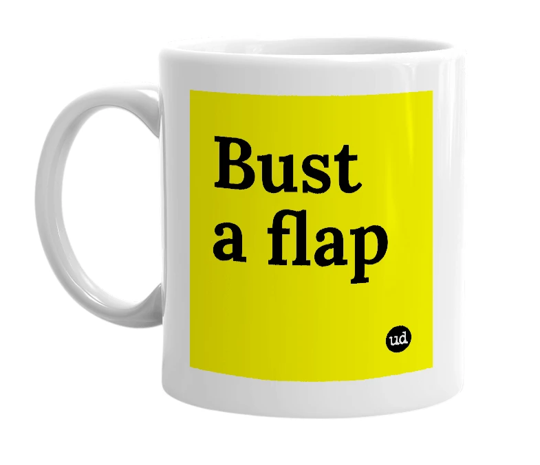White mug with 'Bust a flap' in bold black letters