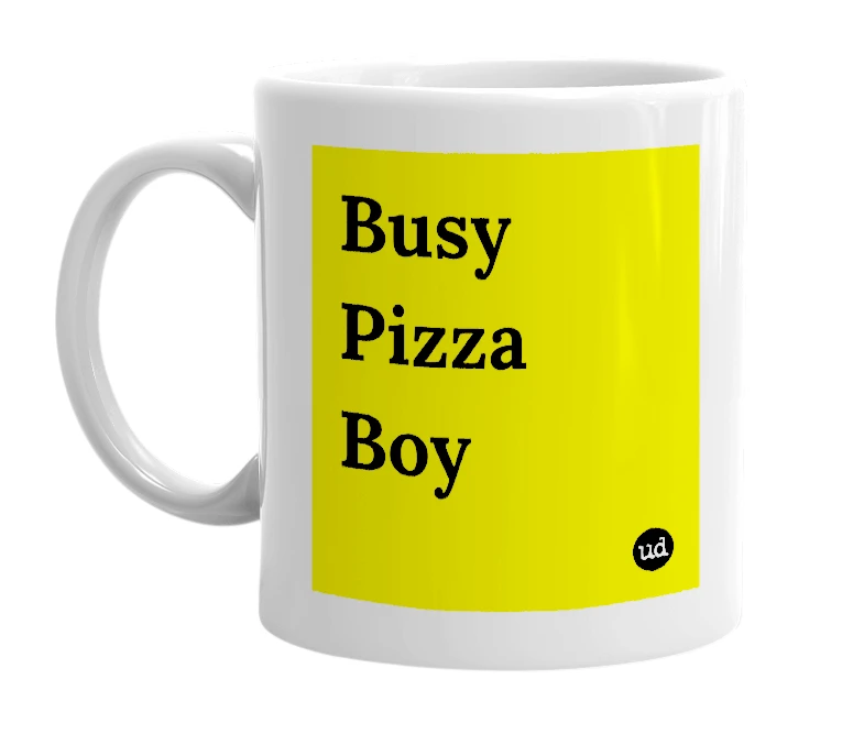 White mug with 'Busy Pizza Boy' in bold black letters