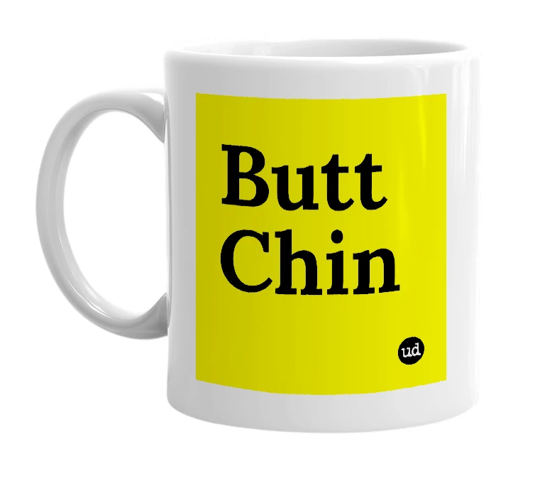 White mug with 'Butt Chin' in bold black letters