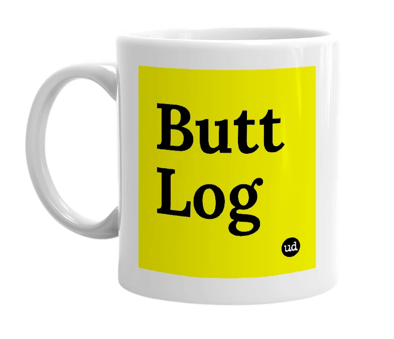 White mug with 'Butt Log' in bold black letters