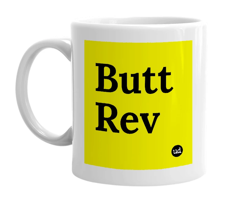 White mug with 'Butt Rev' in bold black letters