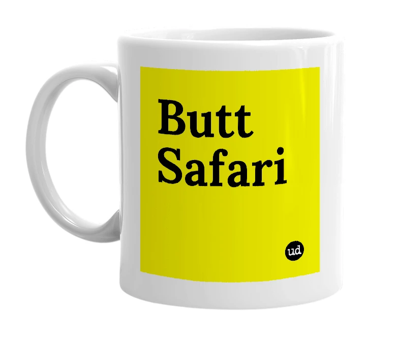 White mug with 'Butt Safari' in bold black letters