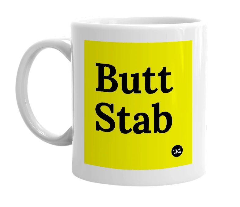 White mug with 'Butt Stab' in bold black letters