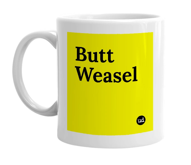 White mug with 'Butt Weasel' in bold black letters