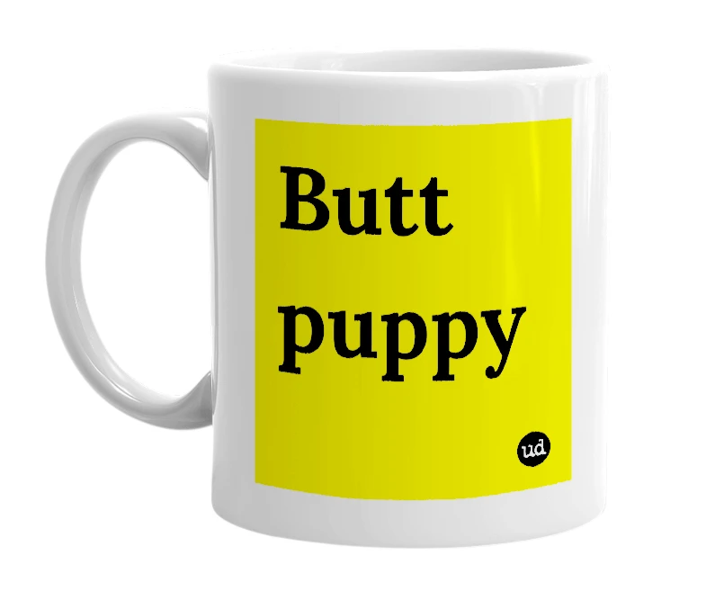 White mug with 'Butt puppy' in bold black letters