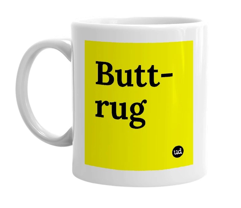 White mug with 'Butt-rug' in bold black letters