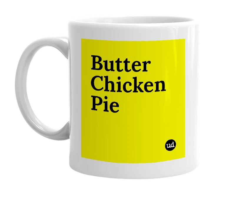 White mug with 'Butter Chicken Pie' in bold black letters