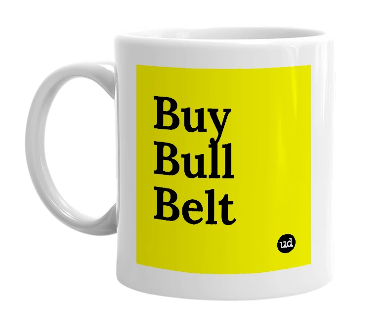 White mug with 'Buy Bull Belt' in bold black letters