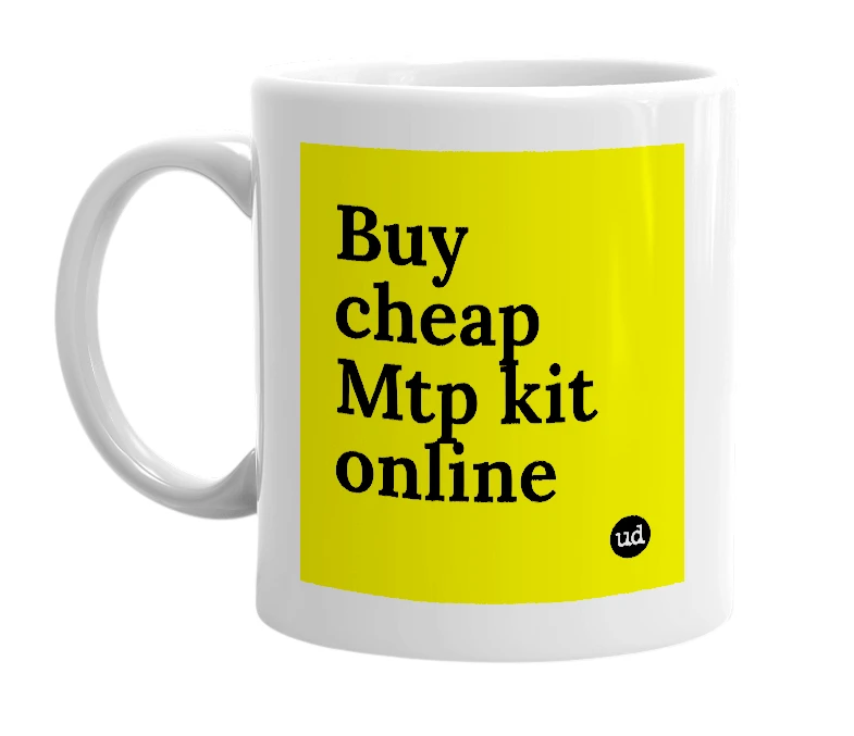 White mug with 'Buy cheap Mtp kit online' in bold black letters