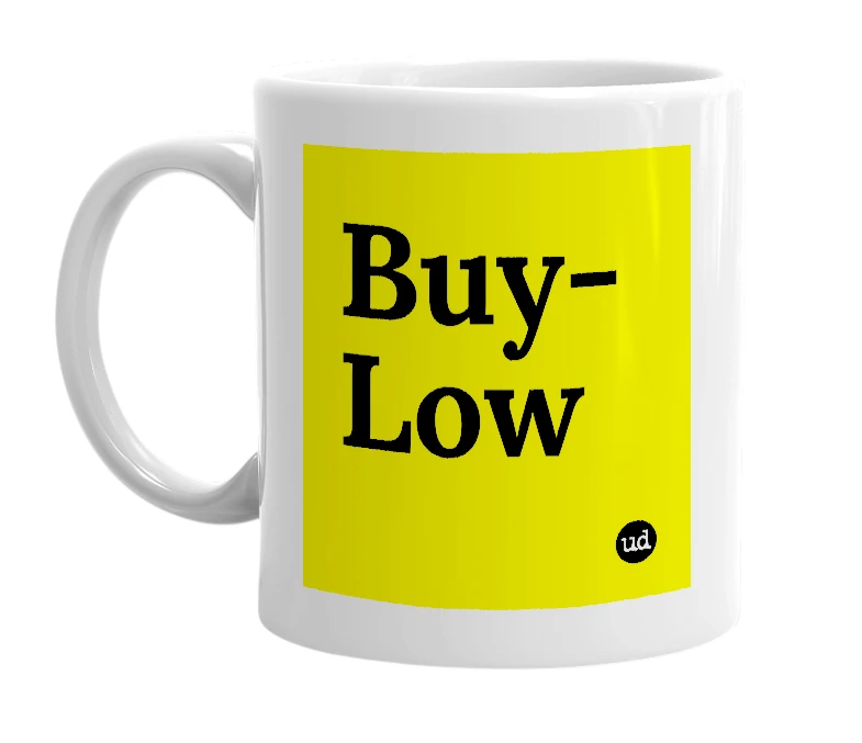 White mug with 'Buy- Low' in bold black letters