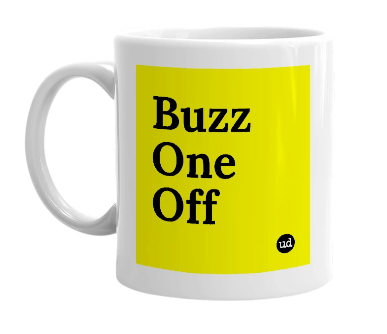 White mug with 'Buzz One Off' in bold black letters