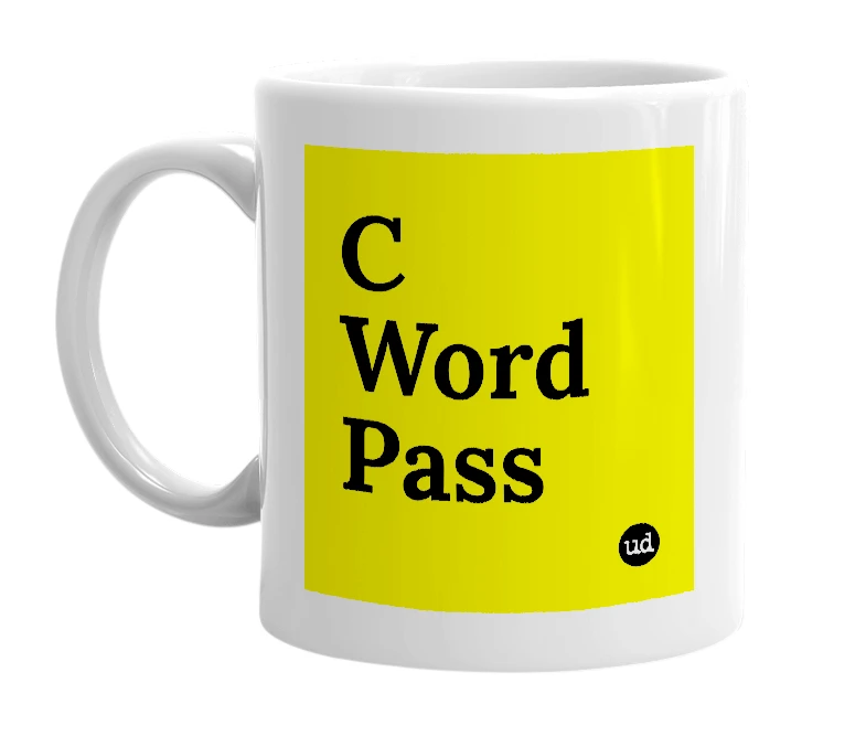 White mug with 'C Word Pass' in bold black letters