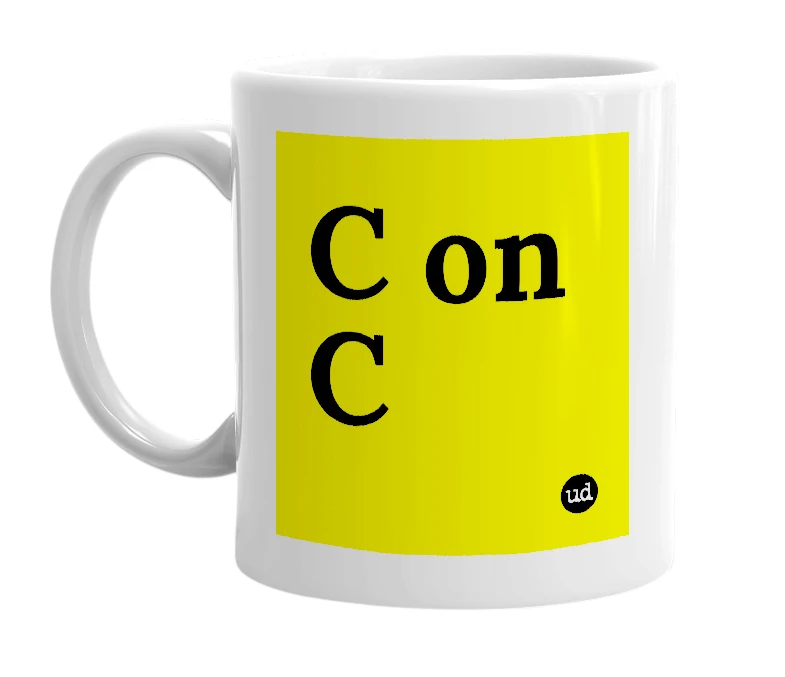 White mug with 'C on C' in bold black letters