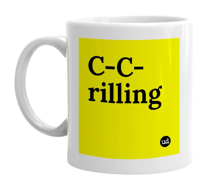 White mug with 'C-C-rilling' in bold black letters
