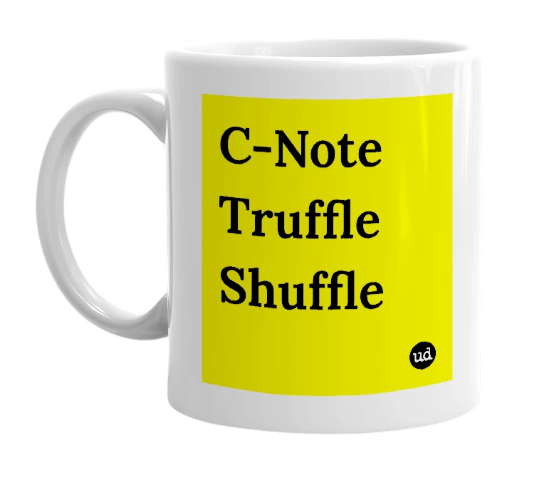 White mug with 'C-Note Truffle Shuffle' in bold black letters