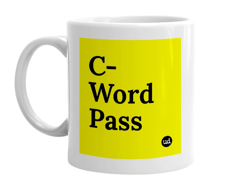 White mug with 'C-Word Pass' in bold black letters