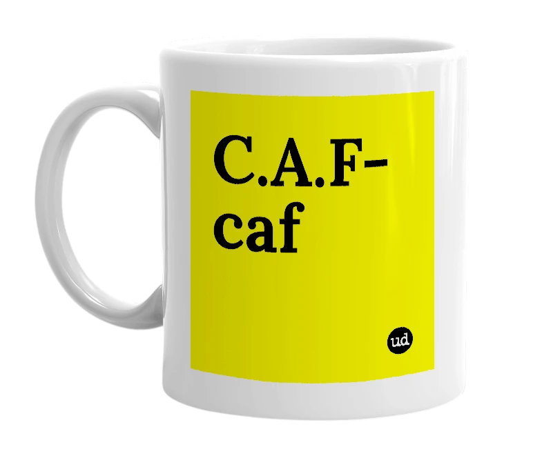 White mug with 'C.A.F-caf' in bold black letters