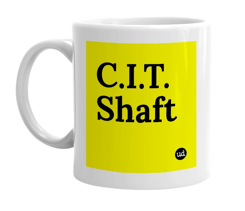 White mug with 'C.I.T. Shaft' in bold black letters