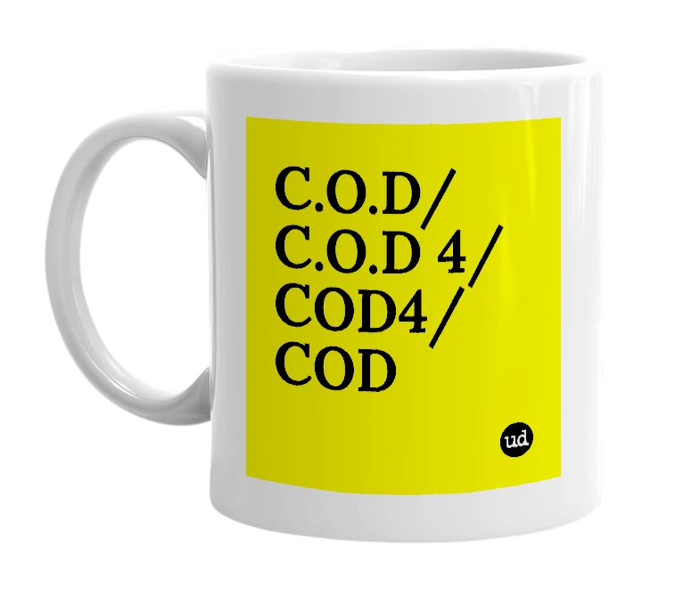 White mug with 'C.O.D/ C.O.D 4/COD4/COD' in bold black letters