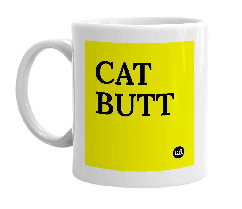 White mug with 'CAT BUTT' in bold black letters