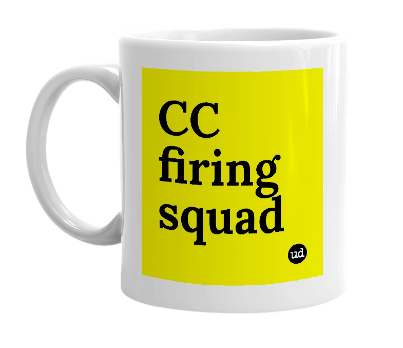White mug with 'CC firing squad' in bold black letters