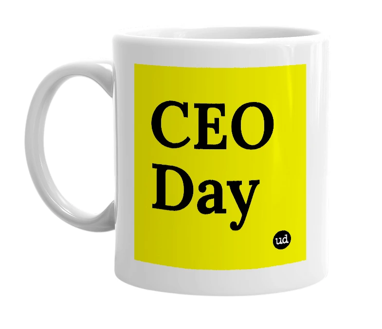 White mug with 'CEO Day' in bold black letters