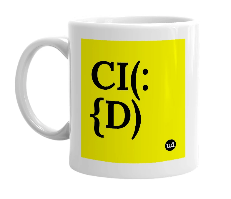 White mug with 'CI(:{D)' in bold black letters