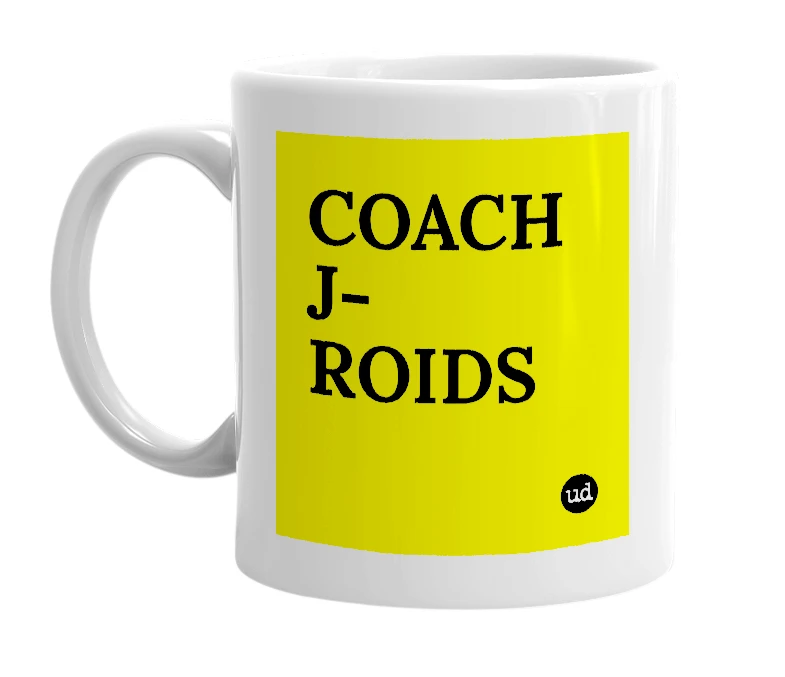 White mug with 'COACH J-ROIDS' in bold black letters