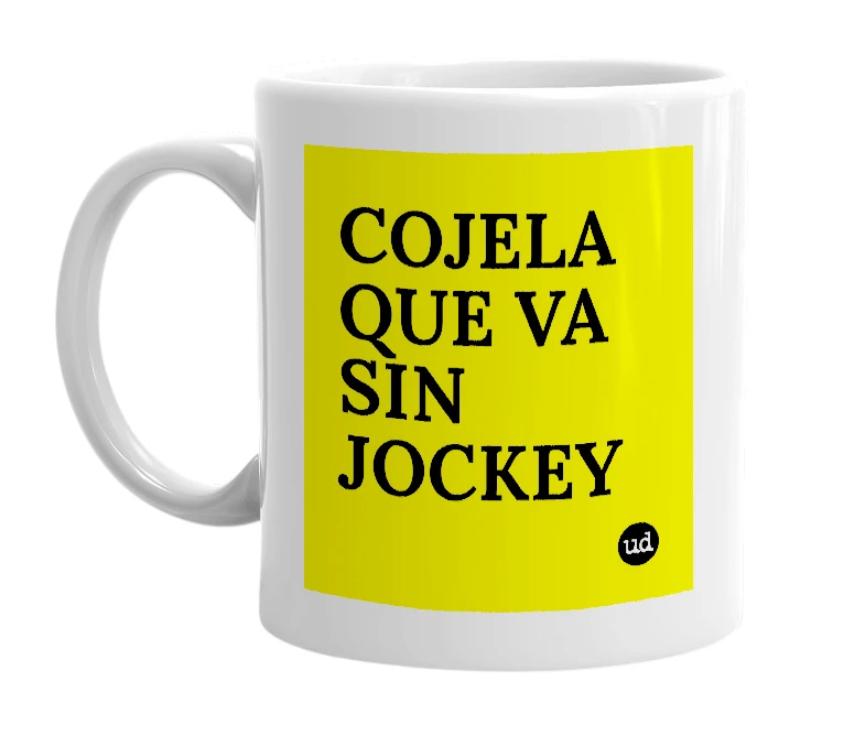 White mug with 'COJELA QUE VA SIN JOCKEY' in bold black letters