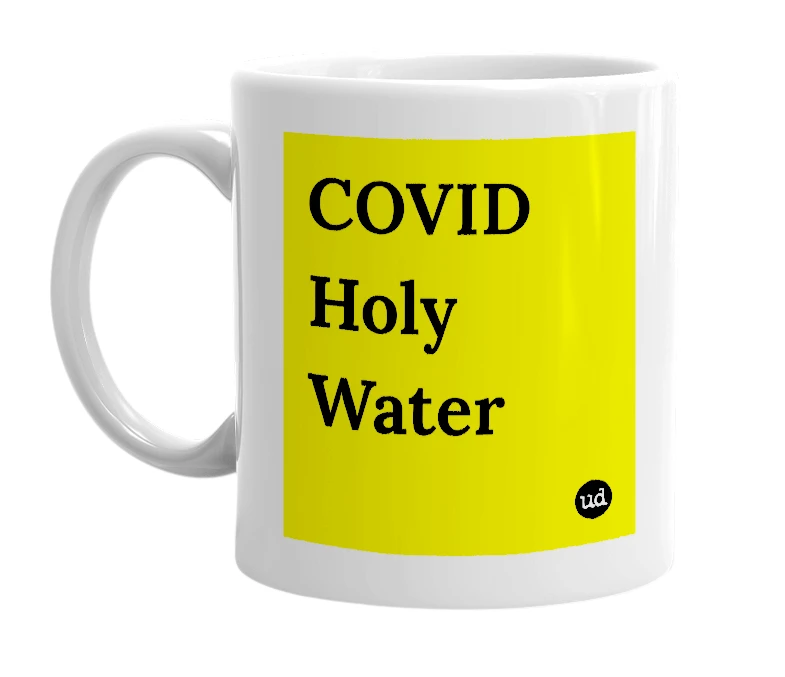 White mug with 'COVID Holy Water' in bold black letters