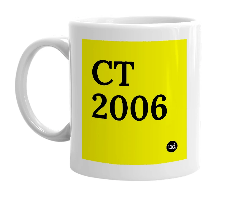 White mug with 'CT 2006' in bold black letters