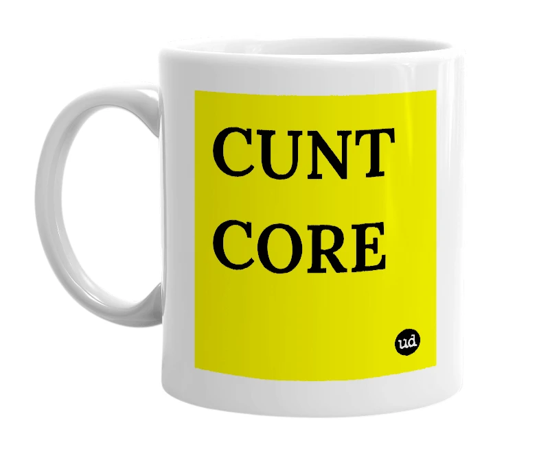 White mug with 'CUNT CORE' in bold black letters