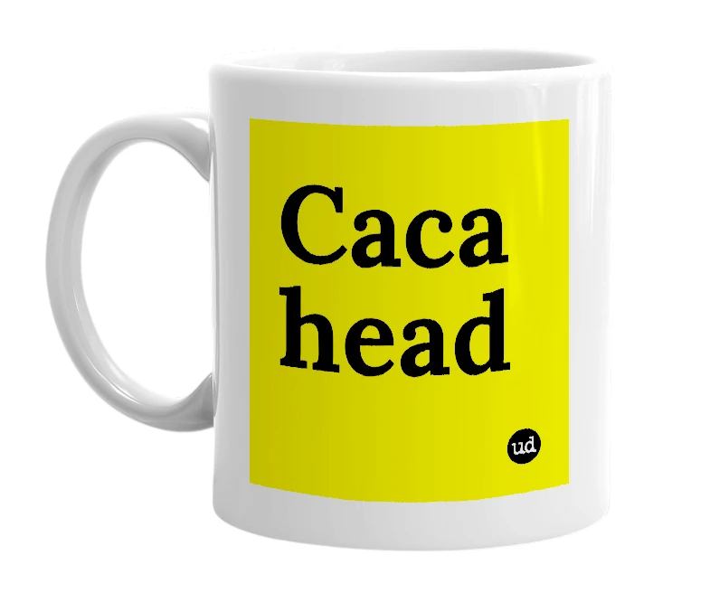 White mug with 'Caca head' in bold black letters