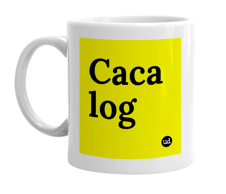White mug with 'Caca log' in bold black letters