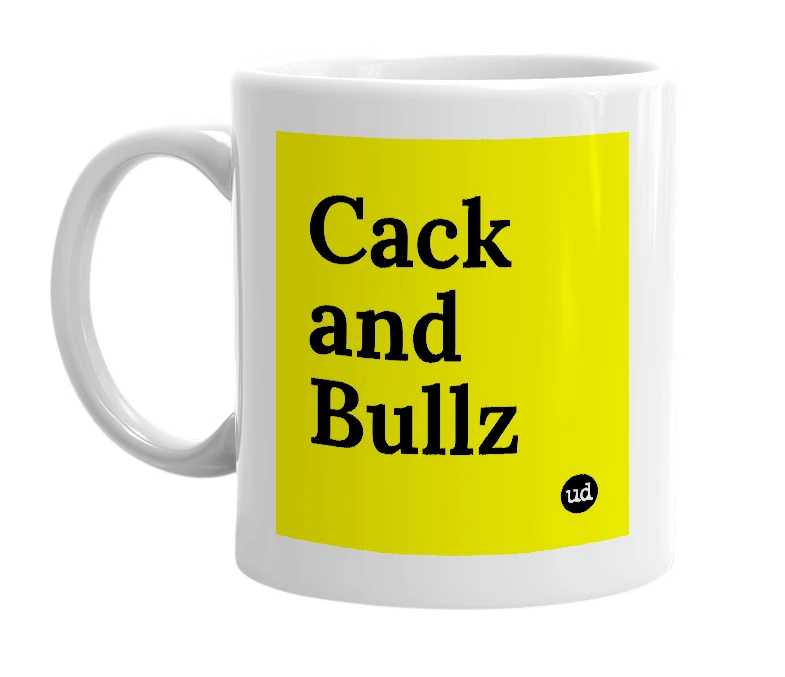 White mug with 'Cack and Bullz' in bold black letters