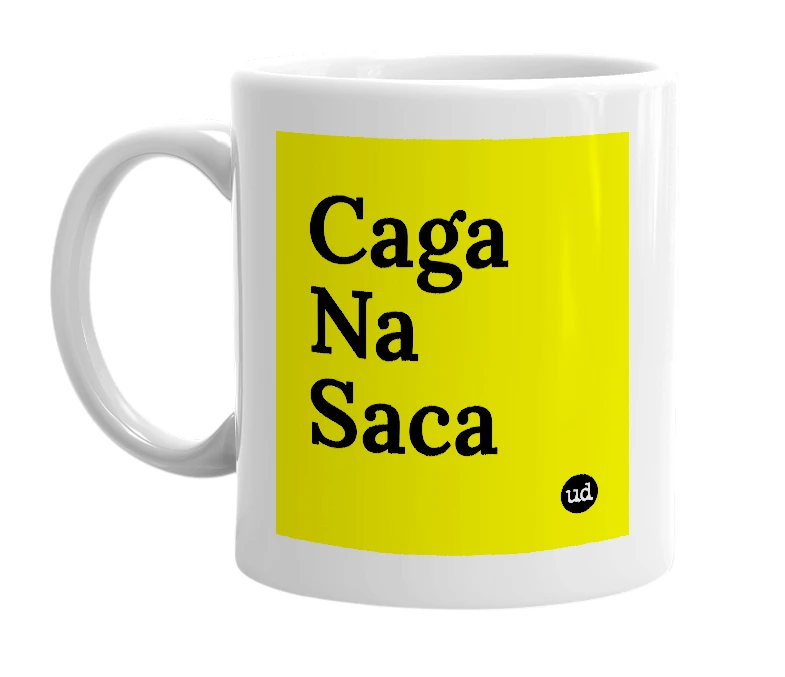 White mug with 'Caga Na Saca' in bold black letters