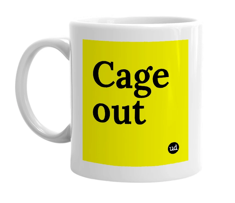 White mug with 'Cage out' in bold black letters