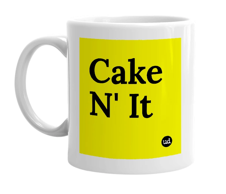 White mug with 'Cake N' It' in bold black letters