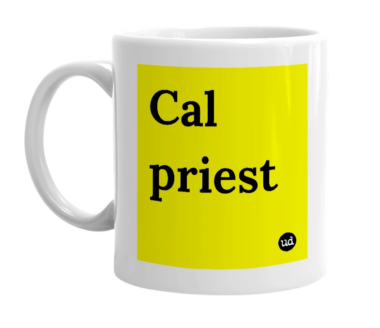 White mug with 'Cal priest' in bold black letters