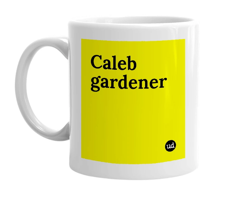 White mug with 'Caleb gardener' in bold black letters