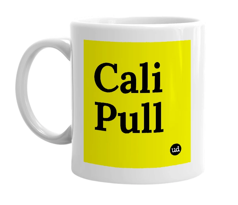 White mug with 'Cali Pull' in bold black letters
