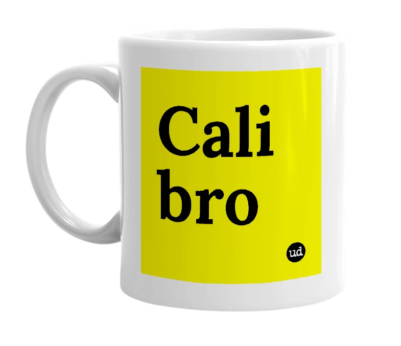 White mug with 'Cali bro' in bold black letters
