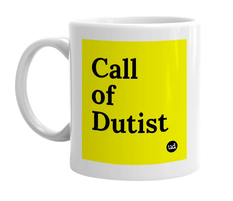 White mug with 'Call of Dutist' in bold black letters