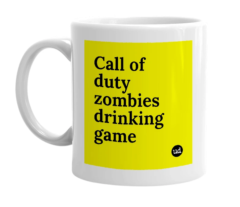 White mug with 'Call of duty zombies drinking game' in bold black letters