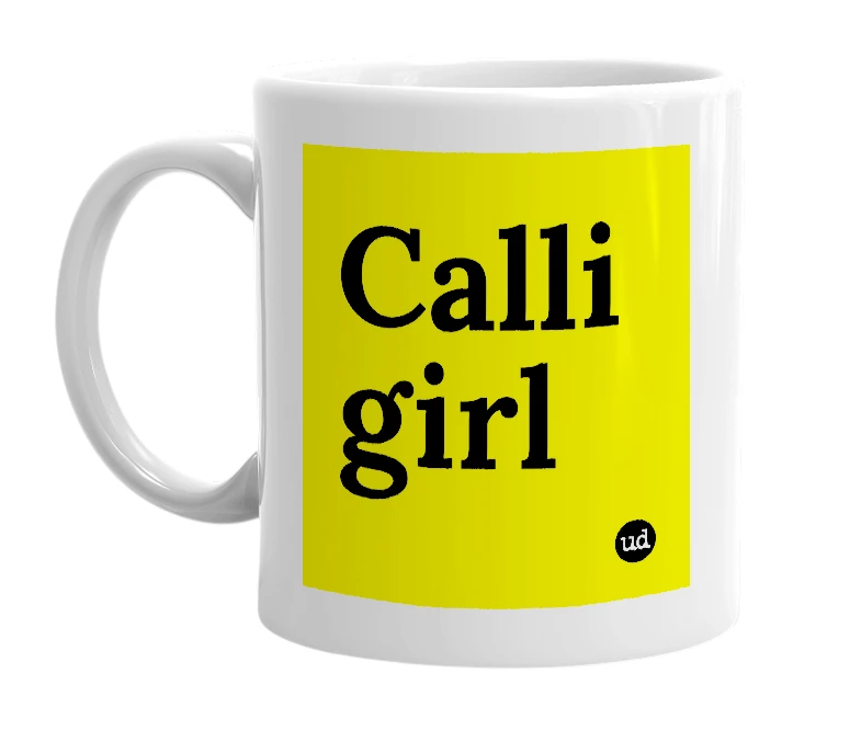 White mug with 'Calli girl' in bold black letters